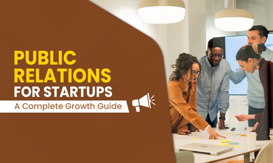 public-relations-for-startups-a-complete-growth-guide